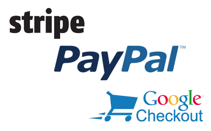 Strip, PayPal, Google Checkout